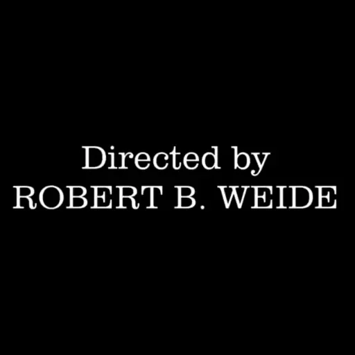 Directed by Robert B. Weide